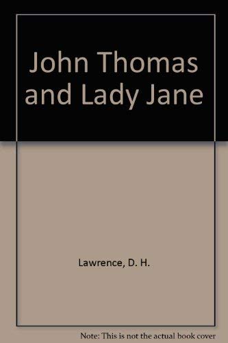 Stock image for John Thomas and Lady Jane for sale by WorldofBooks