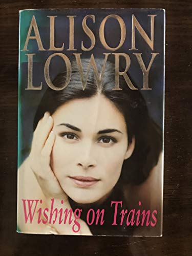 Stock image for Wishing on Trains for sale by Harry Righton