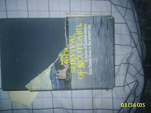 Beispielbild fr The Survival of Scotland : A Review of Scottish History from Roman Times to the Present Day zum Verkauf von Better World Books