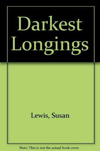 Stock image for Darkest Longings for sale by Better World Books