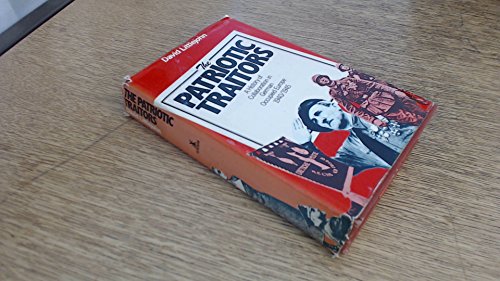 Stock image for The Patriotic Traitors - A History of Collaboration in German-Occupied Europe, 1940-45 for sale by Edinburgh Books