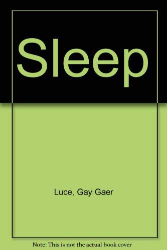 Sleep (9780434437009) by Luce, Gay Gaer; Segal, Juliu