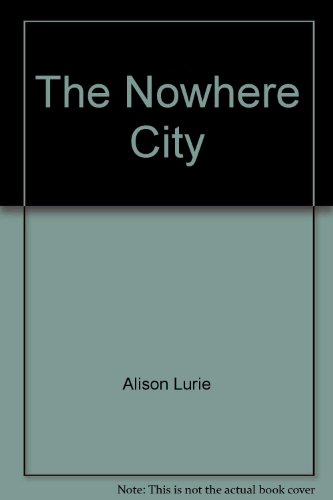 NOWHERE CITY (9780434439027) by Lurie, Alison