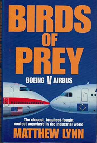 Stock image for Birds of Prey - The War Between Boeing and Airbus for sale by Jerry Merkel