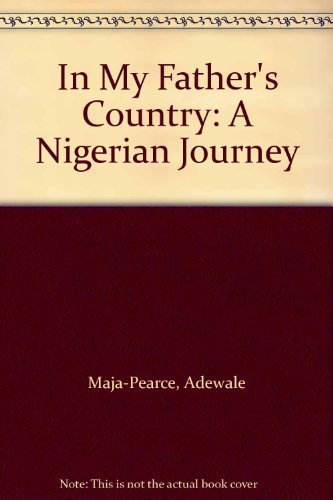 Stock image for In My Father's Country : A Nigerian Journey for sale by Better World Books