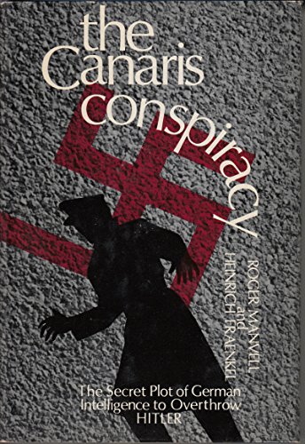 Imagen de archivo de The Canaris Conspiracy - The Secret Resistance to Hitler in the German Army a la venta por Cultural Connection