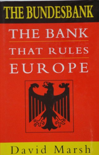 Imagen de archivo de The Bank That Rules the World: Bundesbank - A Study in German Power a la venta por WorldofBooks