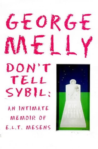 9780434462506: Don't Tell Sybil: Intimate Memoir of E.L.T. Mesens