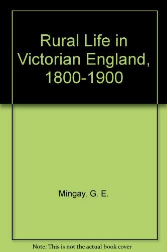 Stock image for Rural Life in Victorian England, 1800-1900 for sale by WorldofBooks