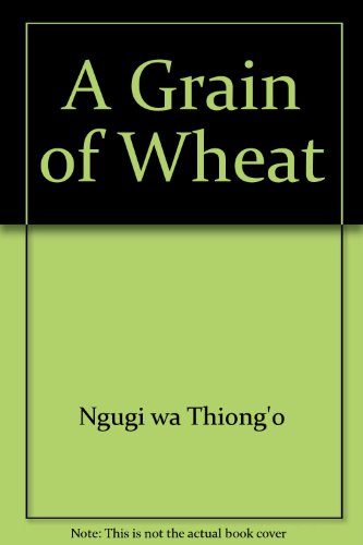 9780434509805: A Grain of Wheat