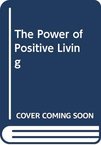 Stock image for The Power of Positive Living for sale by WorldofBooks