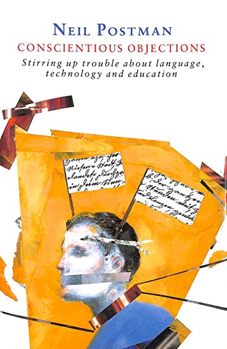 9780434593026: Conscientious Objections: Stirring Up Trouble About Language, Technology and Education