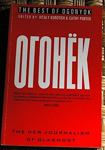 Imagen de archivo de The Best of "Ogonyok": The New Journalism of Glasnost a la venta por WorldofBooks