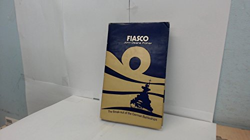 Fiasco: The Break-out of the German Battleships.