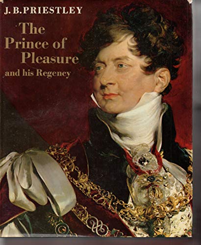 Beispielbild fr The Prince of Pleasure and His Regency, 1811-20 zum Verkauf von Better World Books