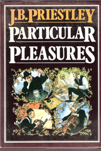 Beispielbild fr Particular Pleasures : Being a Personal Record of Some Varied Arts and Many Different Artists zum Verkauf von Better World Books