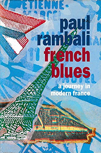 French Blues. A Journey in Modern France