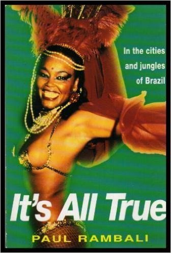 Stock image for It's All True: In the Cities and Jungles of Brazil for sale by Bingo Used Books