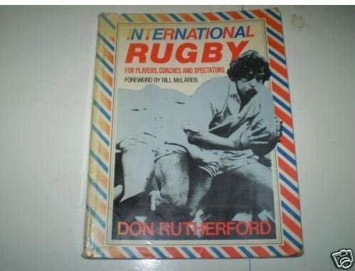 Imagen de archivo de International Rugby: For Players, Coaches, and Spectators a la venta por HPB-Emerald