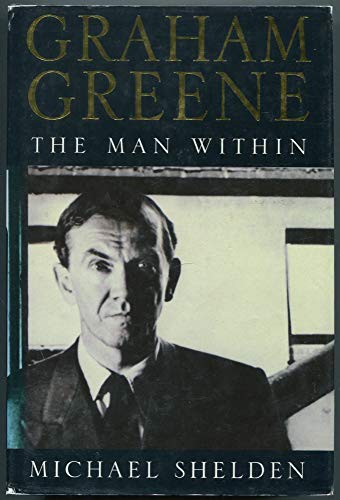 Stock image for Graham Greene: The Man within for sale by WorldofBooks