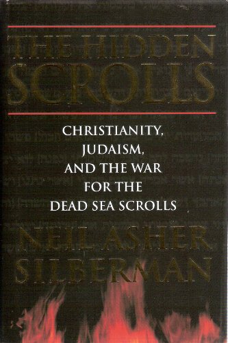 Stock image for The Hidden Scrolls: Christianity, Judaism and the War for the Dead Sea Scrolls for sale by AwesomeBooks