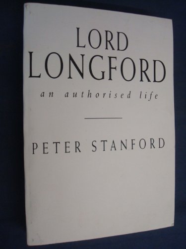 Beispielbild fr Lord Longford: A Life zum Verkauf von WorldofBooks