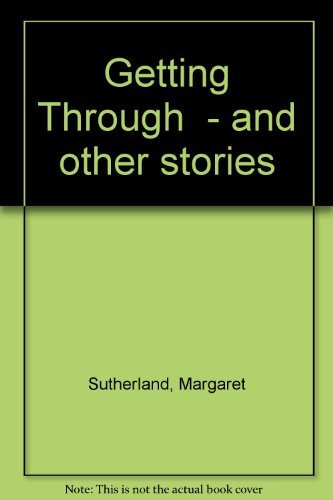 9780434752423: Getting through, and other stories