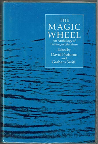 9780434753314: The Magic Wheel: Anthology of Fishing in Literature