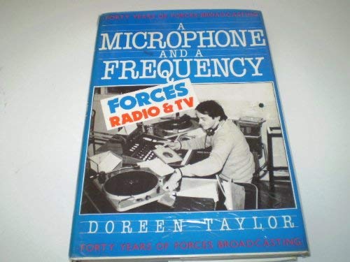 9780434757107: Microphone and a Frequency: Forty Years of British Forces Broadcasting Service