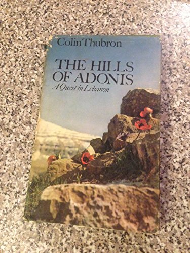 Imagen de archivo de The Hills of Adonis: A Quest in Lebanon a la venta por WorldofBooks