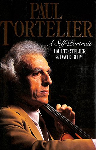 Stock image for Paul Tortelier : A Self Portrait for sale by Better World Books