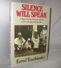 Silence will speak: A study of the life of Denys Finch Hatton and his relationship with Karen Blixen - Trzebinski, Errol