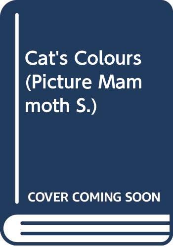 Cat's Colours (Picture Mammoth) (9780434800414) by Cabrera, Jane