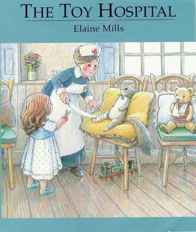 The Toy Hospital (9780434800711) by Mills, Elaine