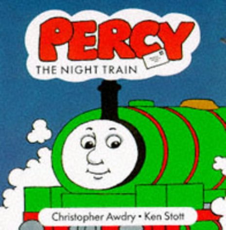 Percy and the Night Train (9780434800803) by Awdry, C.; Stott, K.