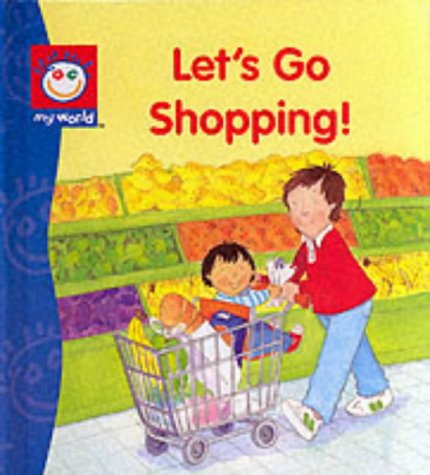 9780434807512: Let's Go Shopping (My World)