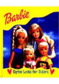 Stock image for Barbie Barbie Loves Her Sisters for sale by Reuseabook