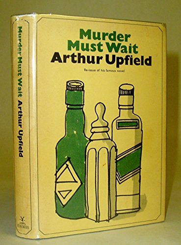 Murder Must Wait (9780434811656) by Arthur W. Upfield