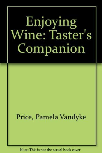 Stock image for Enjoying wine - a taster's companion for sale by Wonder Book