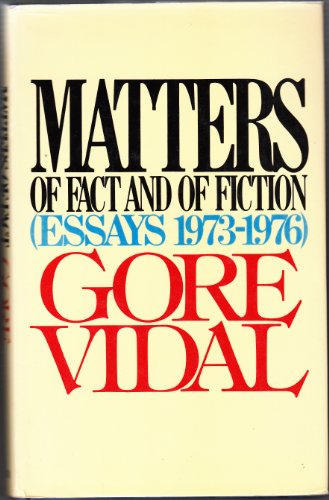 Matters of Fact and Fiction - Vidal, Gore