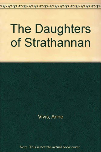 Beispielbild fr The Daughters of Strathannan zum Verkauf von WorldofBooks
