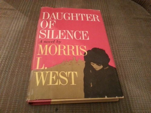 Morris West. Daughter of silence