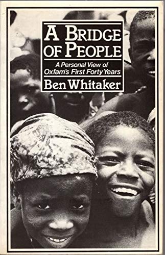 Stock image for A Bridge of People: A Personal View of Oxfam's First Forty Years for sale by WorldofBooks