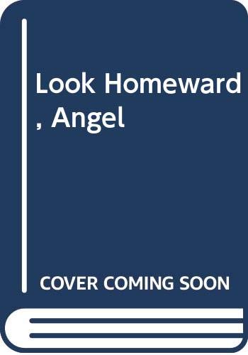 Look Homeward Angel. (9780434877508) by Wolfe Thomas