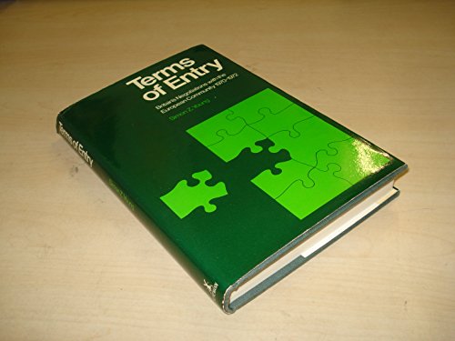 Beispielbild fr Terms of Entry: Britain's Negotiations with the European Community, 1970-72 zum Verkauf von WorldofBooks