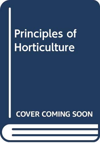 Beispielbild fr Principles of Horticulture zum Verkauf von Better World Books