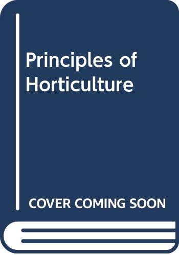 Imagen de archivo de Principles of Horticulture a la venta por ThriftBooks-Atlanta