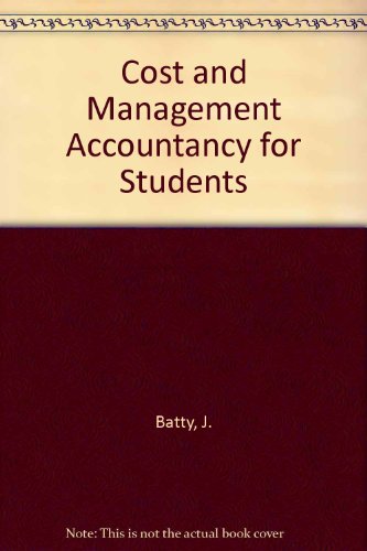 Cost and Management Accountancy for Students (9780434901128) by Batty, J.
