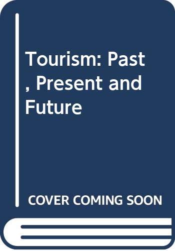 Stock image for Tourism: Past, Present and Future for sale by GF Books, Inc.