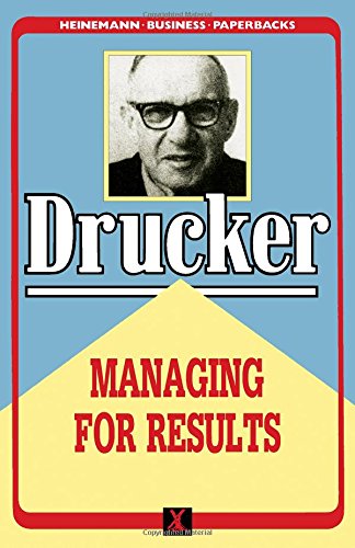 Managing for Results (9780434903900) by Peter F. Drucker